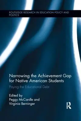 Znižovanie rozdielov vo výsledkoch pôvodných amerických študentov: Splácanie dlhu za vzdelanie - Narrowing the Achievement Gap for Native American Students: Paying the Educational Debt
