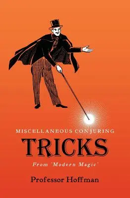 Rôzne kúzelnícke triky z knihy Moderná mágia - Miscellaneous Conjuring Tricks, From 'Modern Magic'