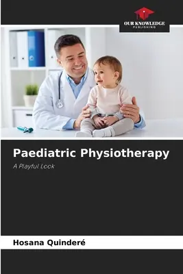Detská fyzioterapia - Paediatric Physiotherapy