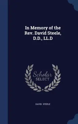 Na pamiatku pátra Davida Steela, Dr., LL.D. - In Memory of the Rev. David Steele, D.D., LL.D