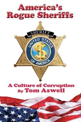 Americkí šerifovia: Kultúra korupcie - America's Rogue Sheriffs: A Culture of Corruption