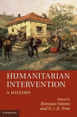 Humanitárna intervencia: História - Humanitarian Intervention: A History
