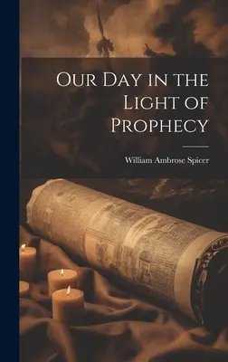 Náš deň vo svetle proroctva - Our Day in the Light of Prophecy
