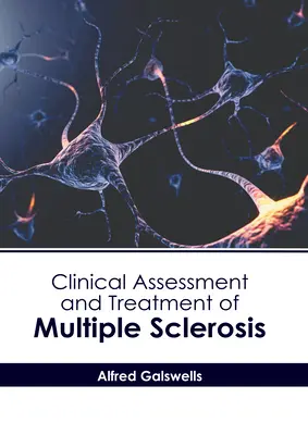 Klinické hodnotenie a liečba sklerózy multiplex - Clinical Assessment and Treatment of Multiple Sclerosis