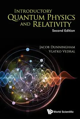 Úvod do kvantovej fyziky a relativity (druhé vydanie) - Introductory Quantum Physics and Relativity (Second Edition)