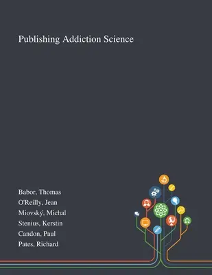 Publikovanie vedy o závislostiach - Publishing Addiction Science