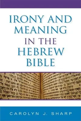 Irónia a význam v hebrejskej Biblii - Irony and Meaning in the Hebrew Bible