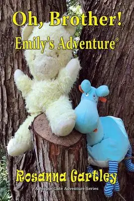 Oh, Brother! (Emilyino dobrodružstvo) - Oh, Brother! (Emily's Adventure)