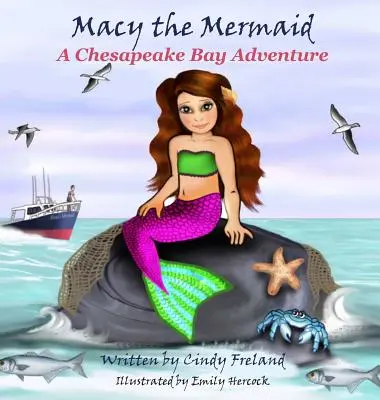 Morská panna Macy: Dobrodružstvo v zálive Chesapeake - Macy the Mermaid: A Chesapeake Bay Adventure