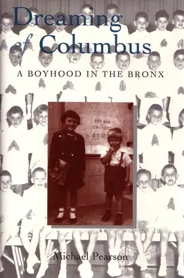 Snívanie o Kolumbovi: Chlapčenský život v Bronxe - Dreaming of Columbus: A Boyhood in the Bronx