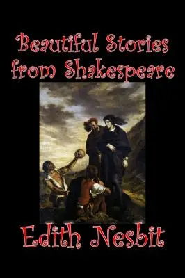 Krásne príbehy od Shakespeara by Edith Nesbit, Fiction, Fantasy & Magic - Beautiful Stories from Shakespeare by Edith Nesbit, Fiction, Fantasy & Magic
