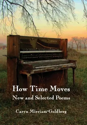 Ako sa pohybuje čas: Nové a vybrané básne - How Time Moves: New and Selected Poems