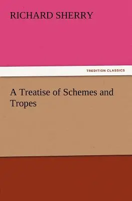 Pojednanie o schémach a trópoch - A Treatise of Schemes and Tropes