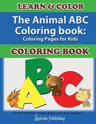 Zvieracia abeceda na vyfarbovanie: Omaľovánky pre deti - The Animal ABC Coloring Book: Coloring Pages for Kids