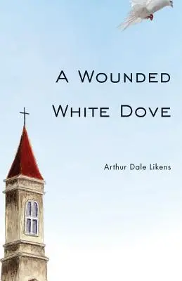 Zranená biela holubica - A Wounded White Dove