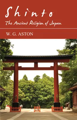 Šintó - starobylé náboženstvo Japonska - Shinto - The Ancient Religion of Japan