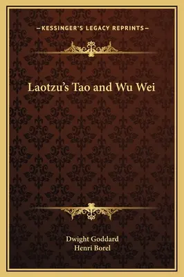 Laotzuovo Tao a Wu Wej - Laotzu's Tao and Wu Wei