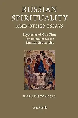 Ruská spiritualita a iné eseje: Záhady našej doby očami ruského ezoterika - Russian Spirituality and Other Essays: Mysteries of Our Time Seen Through the Eyes of a Russian Esotericist