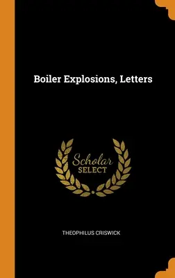 Výbuchy kotlov, listy - Boiler Explosions, Letters