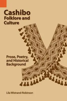Cashibo Folklór a kultúra: Knižná kultúra a jej príbehy: próza, poézia a historické pozadie - Cashibo Folklore and Culture: Prose, Poetry, and Historical Background