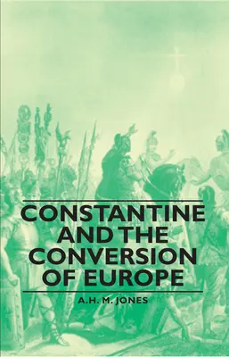 Konštantín a obrátenie Európy - Constantine and the Conversion of Europe