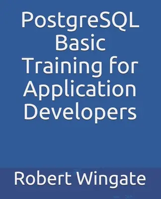 Základné školenie PostgreSQL pre vývojárov aplikácií - PostgreSQL Basic Training for Application Developers