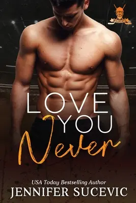 Milovať ťa vždy: Športová romanca pre dospelých: Nepriatelia k milencom (An Enemies-to-Lovers New Adult Sports Romance) - Love You Always: An Enemies-to-Lovers New Adult Sports Romance