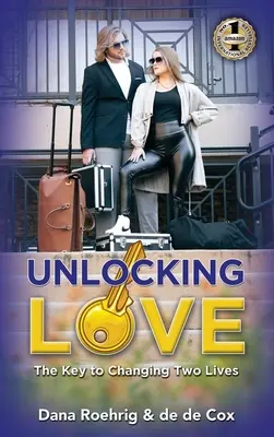 Odomykanie lásky: Kľúč k zmene dvoch životov - Unlocking Love: The Key to Changing Two Lives