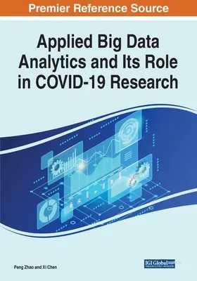 Aplikovaná analýza veľkých dát a jej úloha vo výskume COVID-19 - Applied Big Data Analytics and Its Role in COVID-19 Research