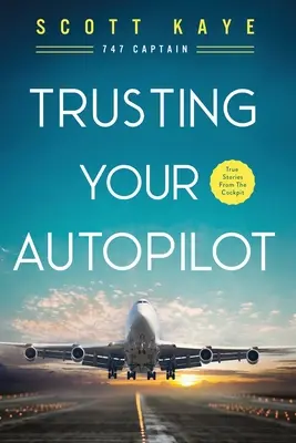 Dôverovať svojmu autopilotovi - Trusting Your Autopilot