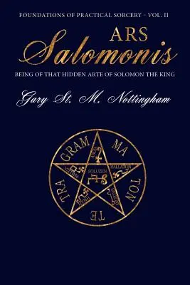 Ars Salomonis: Byť tým skrytým arte kráľa Šalamúna - Ars Salomonis: Being of that Hidden Arte of Solomon the King
