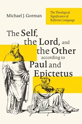 Ja, Pán a ten druhý podľa Pavla a Epiktéta - The Self, the Lord, and the Other according to Paul and Epictetus