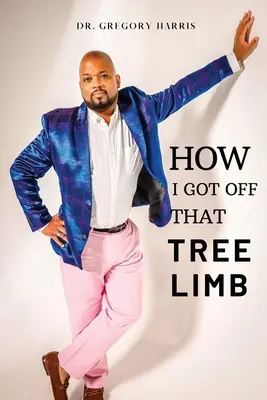 Ako som sa dostal z toho stromového konára - How I Got Off That Tree Limb