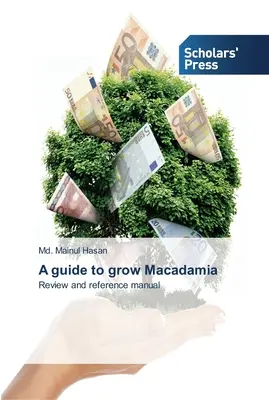 Príručka na pestovanie makadamovníka - A guide to grow Macadamia