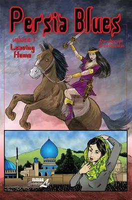 Persia Blues, 1. diel: Odchod z domova 1. zväzok - Persia Blues, Volume 1: Leaving Home Volume 1