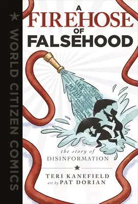 Ohnivá hadica klamstva: Príbeh dezinformácií - A Firehose of Falsehood: The Story of Disinformation