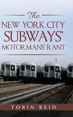Rantl newyorského metra Motormans' Rantl newyorského metra Motormans' Rantl - The New York City Subways' Motormans' Rant