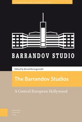 Barrandovské štúdiá: Stredoeurópsky Hollywood - The Barrandov Studios: A Central European Hollywood