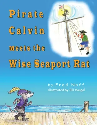 Pirát Calvin sa stretáva s múdrou prístavnou krysou - Pirate Calvin meets the Wise Seaport Rat