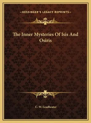 Vnútorné tajomstvá Isidy a Osirisa - The Inner Mysteries Of Isis And Osiris
