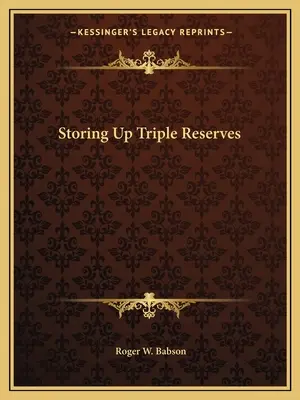 Ukladanie trojnásobných rezerv - Storing Up Triple Reserves