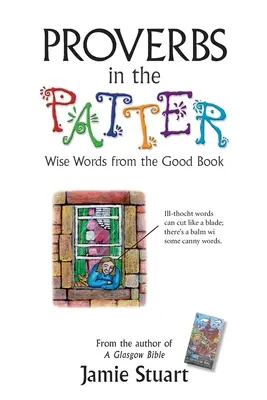 Príslovia v patričnej podobe: Múdre slová z Dobrej knihy - Proverbs in the Patter: Wise Words from the Good Book