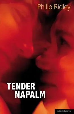Nežný napalm - Tender Napalm