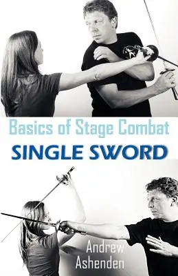 Základy scénického boja: Jeden meč - Basics of Stage Combat: Single Sword