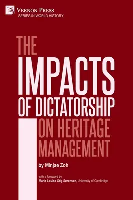 Vplyv diktatúry na manažment kultúrneho dedičstva - The Impacts of Dictatorship on Heritage Management