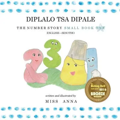 The Number Story 1 DIPLALO TSA DIPALE: Small Book One anglicko-sesotho - The Number Story 1 DIPLALO TSA DIPALE: Small Book One English-Sesotho