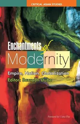 Čaro modernosti: Ríša, národ, globalizácia - Enchantments of Modernity: Empire, Nation, Globalization