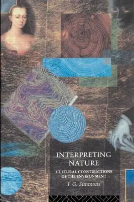 Interpretácia prírody: Kultúrne konštrukcie životného prostredia - Interpreting Nature: Cultural Constructions of the Environment
