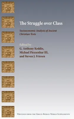 Boj o triedu: Sociálno-ekonomická analýza starovekých kresťanských textov - The Struggle over Class: Socioeconomic Analysis of Ancient Christian Texts