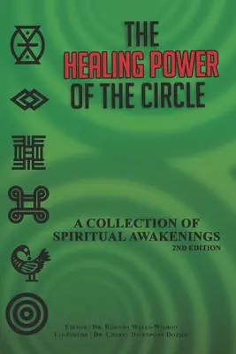 Liečivá sila kruhu: Zbierka duchovných prebudení - The Healing Power of the Circle: A Collection of Spiritual Awakenings